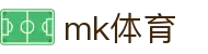 MK体育平台 - 热门体育赛事实时比分入口